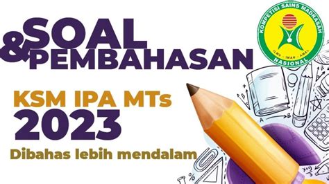 oppylany terbaru 2024|30 Contoh Soal KSM MTs IPA Terbaru Tahun 2024 Beserta .